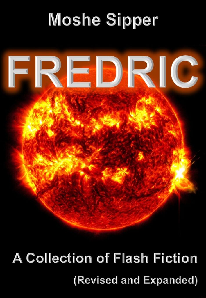 Fredric: A Collection of Flash Fiction — Revised and Expanded with 14 New Stories